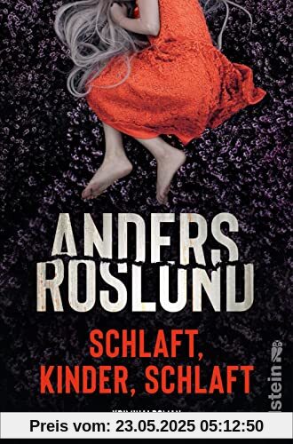 Schlaft, Kinder, schlaft: Kriminalroman | Ein unerbittlich spannender Thriller, sorgt garantiert für schlaflose Nächte | Beste schwedische Spannung (Ewert Grens ermittelt)