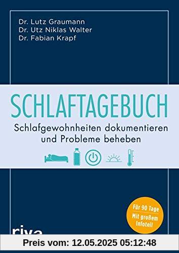 Schlaftagebuch: Schlafgewohnheiten dokumentieren und Probleme beheben. Für 90 Tage - mit großem Infoteil