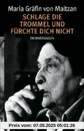 Schlage die Trommel und fürchte dich nicht: Erinnerungen