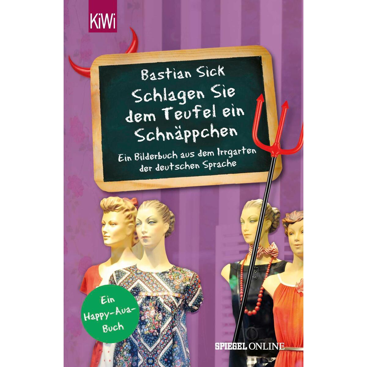 "Schlagen Sie dem Teufel ein Schnäppchen" "Schlagen Sie dem Teufel ein Schnäppchen" von Kiepenheuer & Witsch GmbH