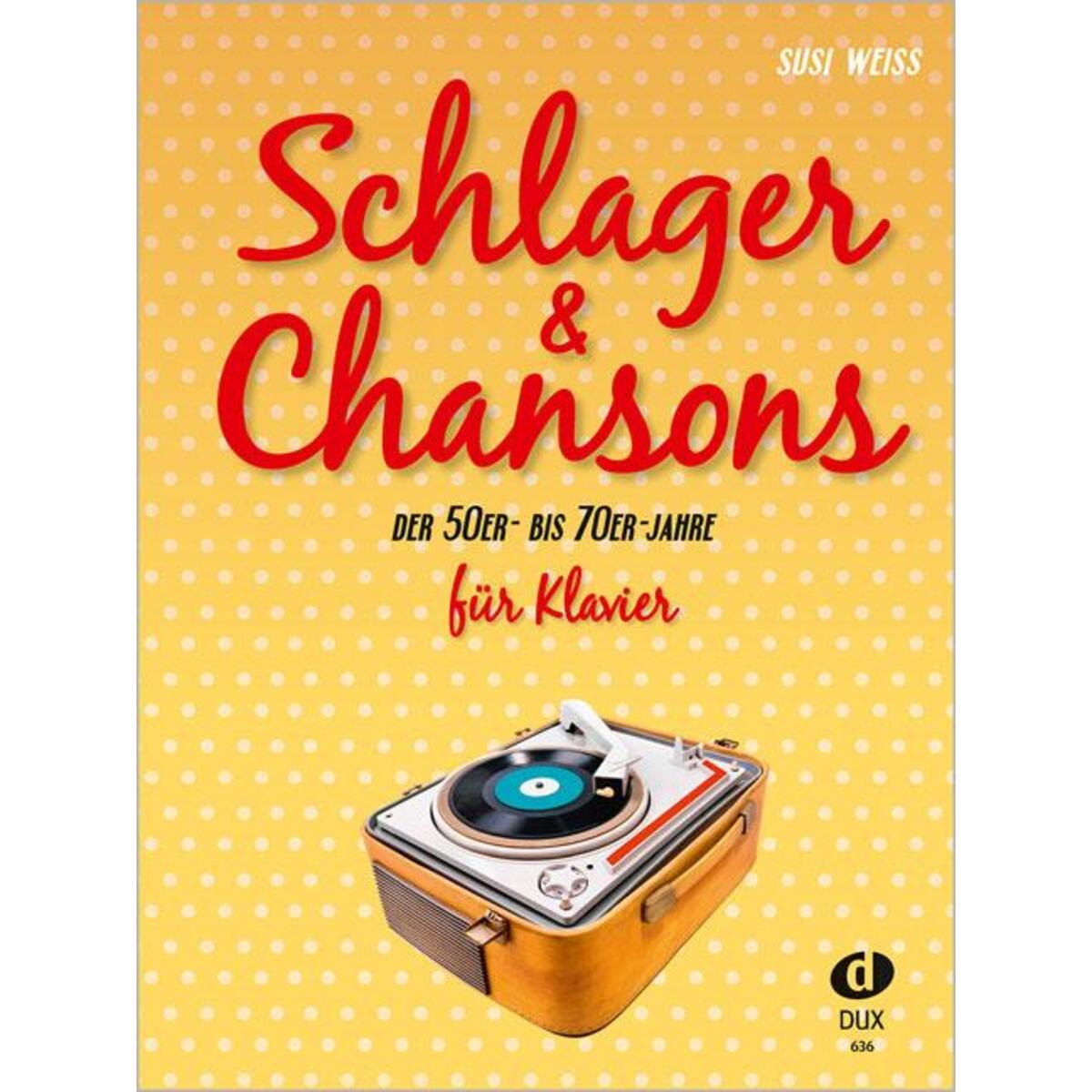 Schlager & Chansons der 50er- bis 70er- Jahre Schlager & Chansons der 50er- bis 70er- Jahre von Edition DUX