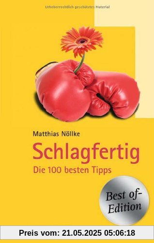 Schlagfertig: Die 100 besten Tipps Schlagfertig: Die 100 besten Tipps