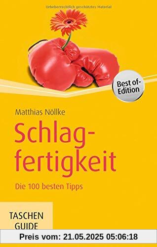 Schlagfertigkeit: Die 100 besten Tipps (Haufe TaschenGuide)