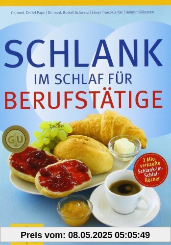 Schlank im Schlaf für Berufstätige (GU Diät & Gesundheit)
