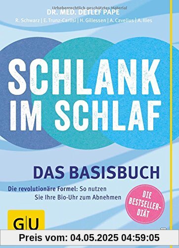 Schlank im Schlaf: Das Basisbuch. Die revolutionäre Formel: So nutzen Sie Ihre Bio-Uhr zum Abnehmen (GU Einzeltitel Gesunde Ernährung)