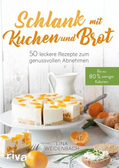 Schlank mit Kuchen und Brot von Riva / riva Verlag