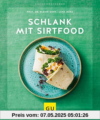Schlank mit Sirtfood (GU KüchenRatgeber)