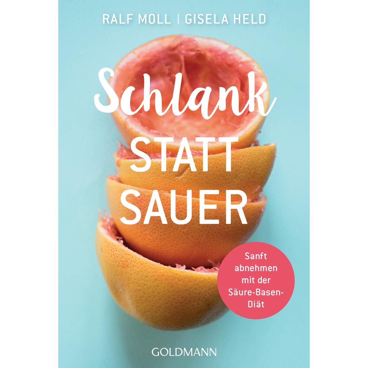 Schlank statt sauer von Goldmann Verlag