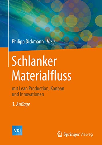 Schlanker Materialfluss: mit Lean Production, Kanban und Innovationen (VDI-Buch)