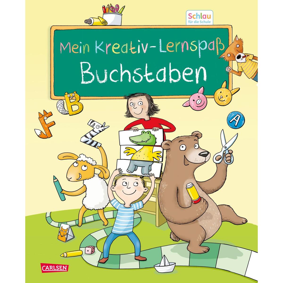 Schlau für die Schule: Mein Kreativ-Lernspaß: Buchstaben Schlau für die Schule: Mein Kreativ-Lernspaß: Buchstaben von Carlsen Verlag GmbH