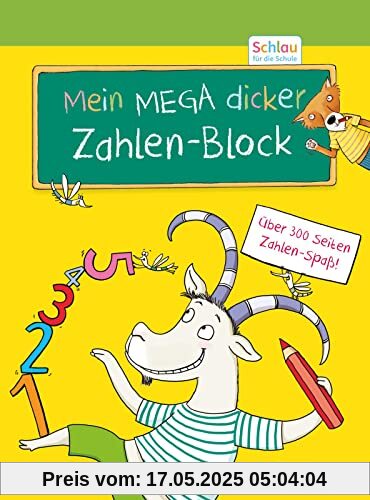 Schlau für die Schule: Mein MEGA dicker Zahlen-Block: für Vorschulkinder und Erstklässler im Alter von 5 bis 7 Jahren Schlau für die Schule: Mein MEGA dicker Zahlen-Block: für Vorschulkinder und Erstklässler im Alter von 5 bis 7 Jahren