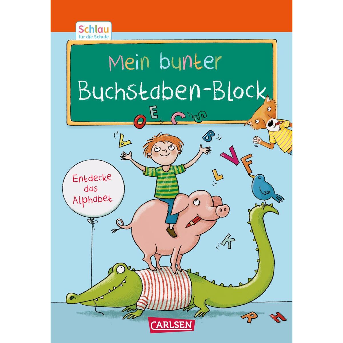 Schlau für die Schule: Mein bunter Buchstaben-Block Schlau für die Schule: Mein bunter Buchstaben-Block von Carlsen Verlag GmbH