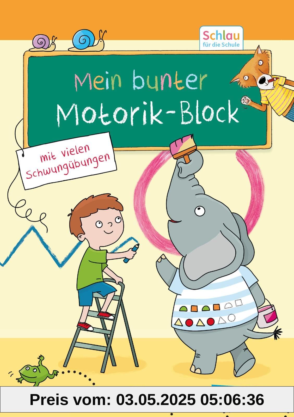 Schlau für die Schule: Mein bunter Motorik-Block: für Vorschulkinder und Erstklässler im Alter von 5 bis 7 Jahren | Vorbereitung auf das Schreiben für ... und Erstklässer im Alter von 5 bis 7 Jahren Schlau für die Schule: Mein bunter Motorik-Block: für Vorschulkinder und Erstklässler im Alter von 5 bis 7 Jahren | Vorbereitung auf das Schreiben für ... und Erstklässer im Alter von 5 bis 7 Jahren
