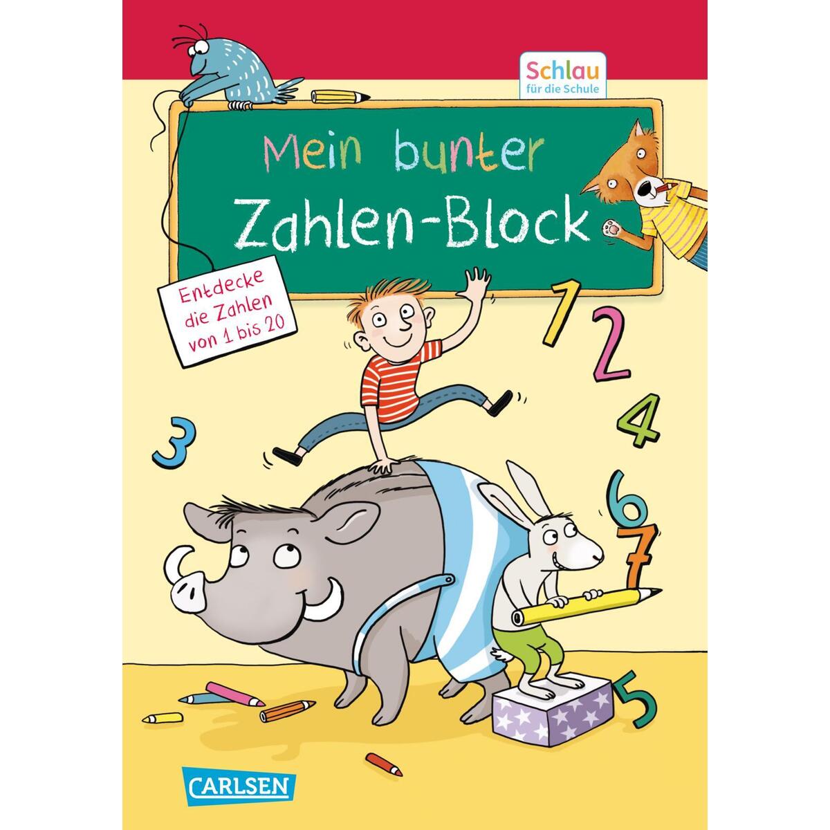 Schlau für die Schule: Mein bunter Zahlen-Block Schlau für die Schule: Mein bunter Zahlen-Block von Carlsen Verlag GmbH