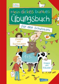 Schlau für die Schule: Mein dickes buntes Übungsbuch für den Schulstart von Carlsen