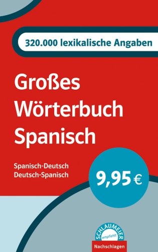 Schlaumeier empfiehlt: Großes Wörterbuch Spanisch. Spanisch-Deutsch /Deutsch-Spanisch