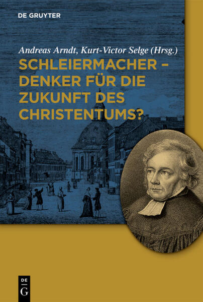 Schleiermacher - Denker für die Zukunft des Christentums? von De Gruyter