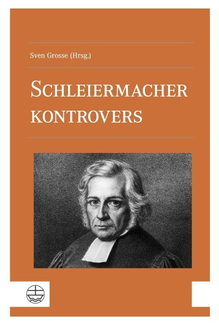 Schleiermacher kontrovers Schleiermacher kontrovers