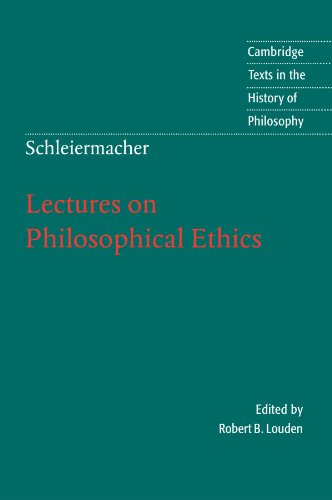 Schleiermacher: Lectures on Philosophical Ethics (Cambridge Texts in the History of Philosophy) von Cambridge University Press