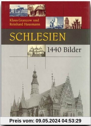 Schlesien in 1440 Bildern. Geschichtliche Darstellungen (Rautenberg)