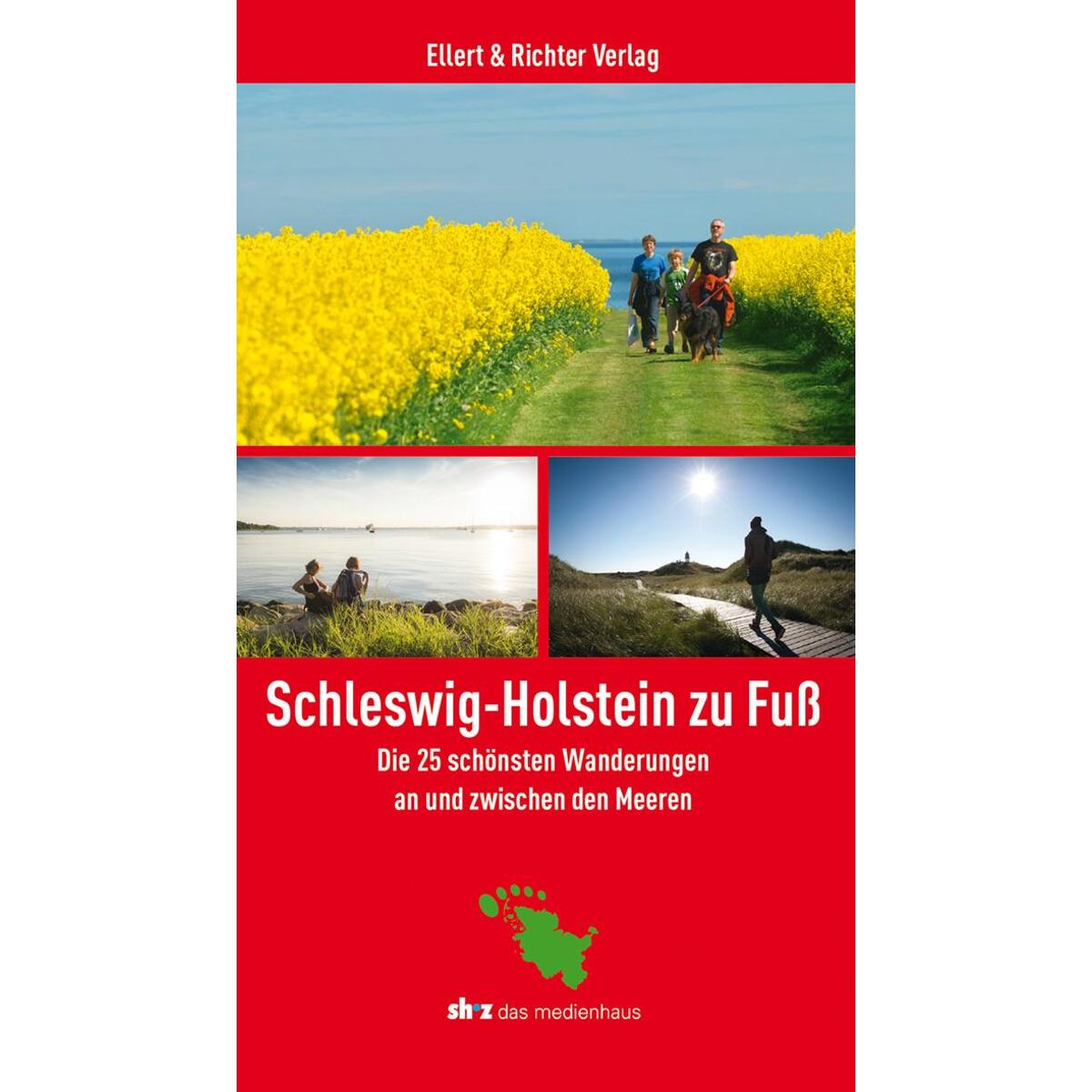 Schleswig-Holstein zu Fuß von Ellert & Richter Verlag G