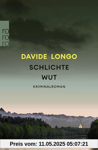 Schlichte Wut: Ein Krimi aus dem Piemont