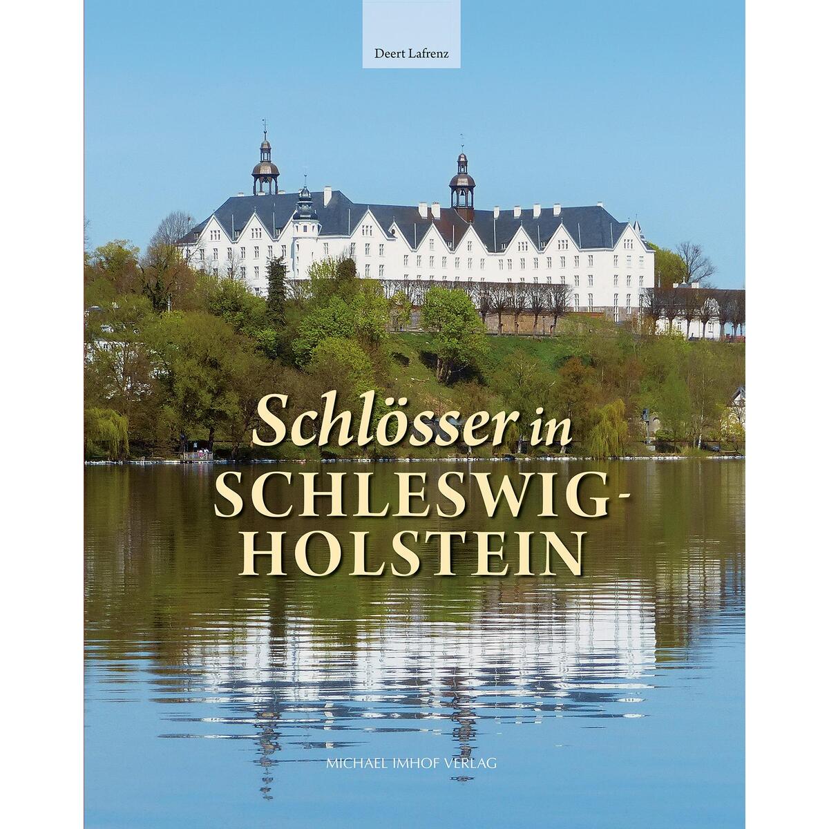 Schlösser in Schleswig-Holstein Schlösser in Schleswig-Holstein von Imhof Verlag