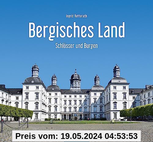 Schlösser und Burgen im Bergischen Land (Farbbildband)