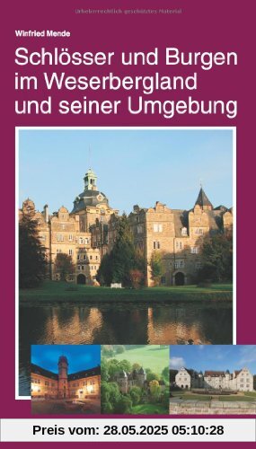 Schlösser und Burgen im Weserbergland und seiner Umgebung Schlösser und Burgen im Weserbergland und seiner Umgebung