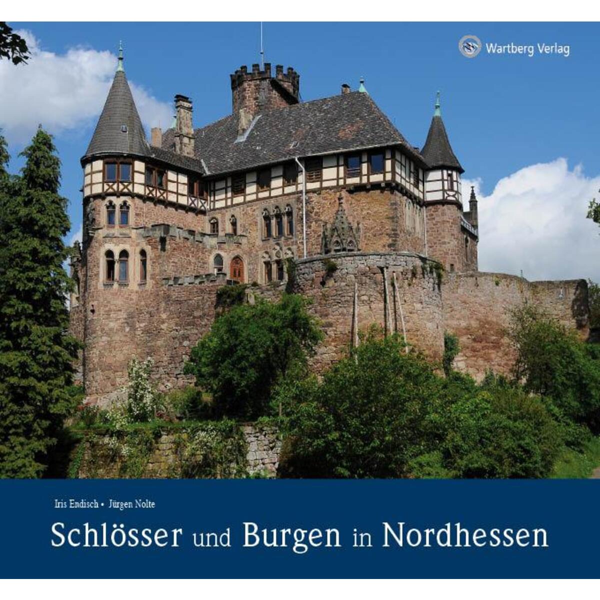 Schlösser und Burgen in Nordhessen Schlösser und Burgen in Nordhessen von Wartberg Verlag