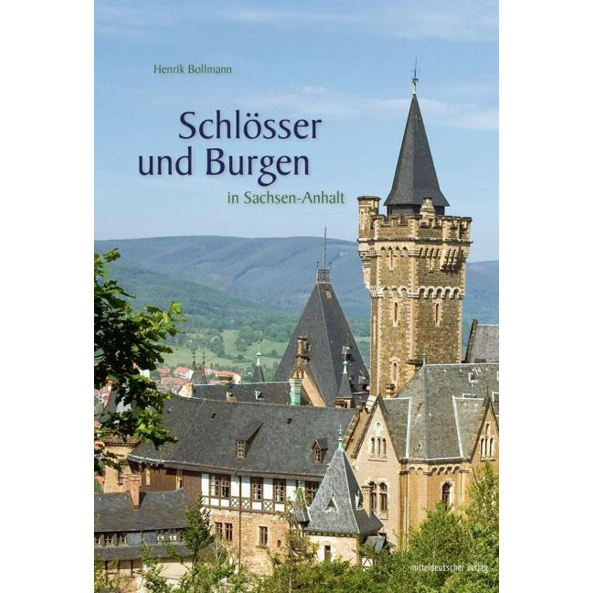Schlösser und Burgen in Sachsen-Anhalt von Mitteldeutscher Verlag