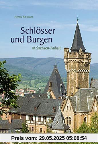 Schlösser und Burgen in Sachsen-Anhalt: Bild-Text-Band // NEU AUFGELEGT Schlösser und Burgen in Sachsen-Anhalt: Bild-Text-Band // NEU AUFGELEGT