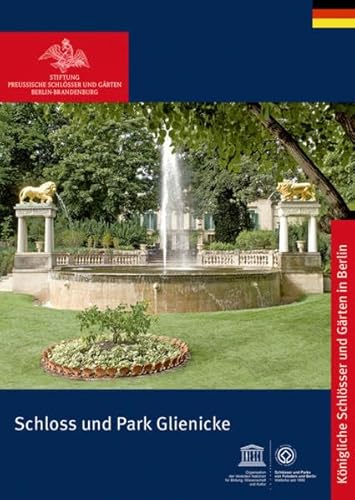 Schloss und Park Glienicke (Königliche Schlösser in Berlin, Potsdam und Brandenburg)