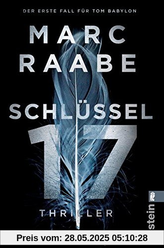 Schlüssel 17: Thriller (Tom Babylon-Serie, Band 1)