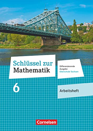 Schlüssel zur Mathematik - Differenzierende Ausgabe Oberschule Sachsen - 6. Schuljahr: Arbeitsheft mit Lösungsbeileger von Cornelsen Verlag GmbH