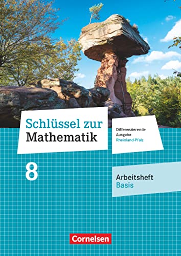 Schlüssel zur Mathematik - Differenzierende Ausgabe Rheinland-Pfalz - 8. Schuljahr: Arbeitsheft Basis mit Online-Lösungen Schlüssel zur Mathematik - Differenzierende Ausgabe Rheinland-Pfalz - 8. Schuljahr: Arbeitsheft Basis mit Online-Lösungen