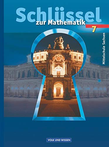 Schlüssel zur Mathematik - Mittelschule Sachsen - 7. Schuljahr: Schulbuch von Cornelsen Verlag