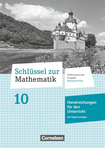Schlüssel zur Mathematik|NULL|Differenzierende Ausgabe Rheinland-Pfalz|10. Schuljahr|NULL|NULL|Handreichungen für den Unterricht|Mit Kopiervorlagen Schlüssel zur Mathematik|NULL|Differenzierende Ausgabe Rheinland-Pfalz|10. Schuljahr|NULL|NULL|Handreichungen für den Unterricht|Mit Kopiervorlagen von Cornelsen Verlag