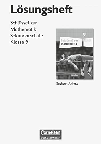 Schlüssel zur Mathematik - Sekundarschule Sachsen-Anhalt - 9. Schuljahr: Lösungen zum Schulbuch