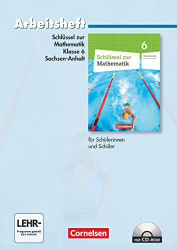 Schlüssel zur Mathematik - Sekundarschule Sachsen-Anhalt - 6. Schuljahr: Arbeitsheft mit eingelegten Lösungen und CD-ROM Schlüssel zur Mathematik - Sekundarschule Sachsen-Anhalt - 6. Schuljahr: Arbeitsheft mit eingelegten Lösungen und CD-ROM