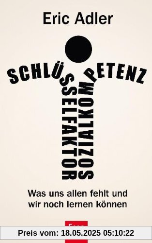 Schlüsselfaktor Sozialkompetenz: Was uns allen fehlt und wir noch lernen können