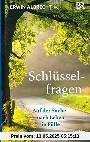 Schlüsselfragen: Auf der Suche nach Leben in Fülle