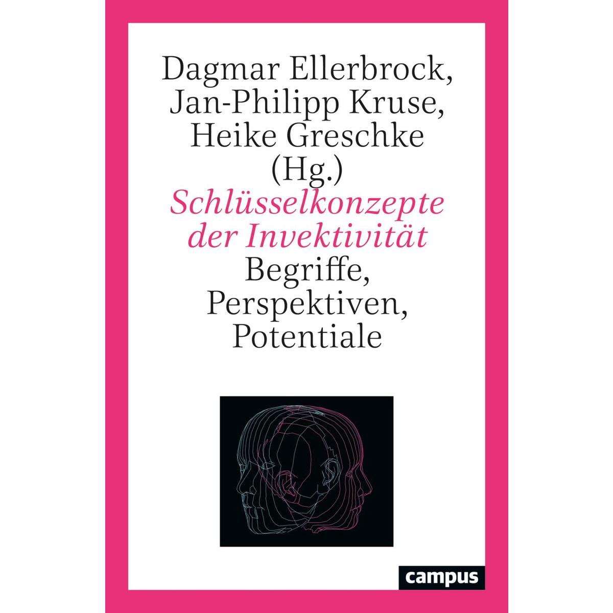 Schlüsselkonzepte der Invektivität Schlüsselkonzepte der Invektivität von Campus Verlag GmbH