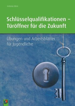 Schlüsselqualifikationen - Türöffner für die Zukunft von Verlag an der Ruhr
