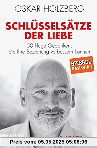 Schlüsselsätze der Liebe: 50 kluge Gedanken, die Ihre Beziehung verbessern können (Taschenbücher)