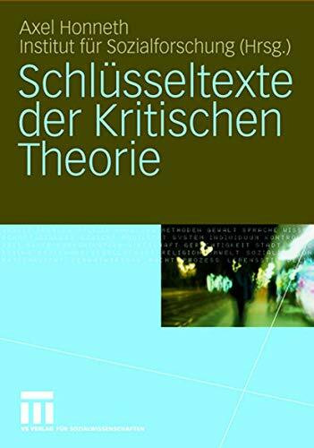 Schlüsseltexte der Kritischen Theorie: Für Ludwig von Friedeburg zum 80. Geburtstag. Hrsg.: Go...