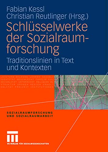 Schlüsselwerke Der Sozialraumforschung: Traditionslinien in Text und Kontexten (Sozialraumforschung und Sozialraumarbeit) (German Edition) (Sozialraumforschung und Sozialraumarbeit, 1, Band 1) von VS Verlag für Sozialwissenschaften