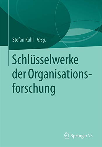 Schlüsselwerke der Organisationsforschung von Springer VS
