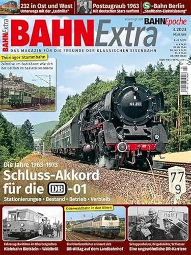 Schluss-Akkord für die DB-01 (Ausgabe 3/2023): Bahn Extra (Ausgabe 3/2023)
