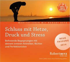 Schluss mit Hetze, Druck und Stress von Robert Betz Verlag